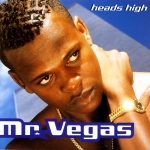 Heads high to Mr Vegas